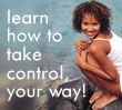 [Learn how to take control of your weight loss, and live your life your way!